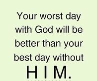 Your worst day with God