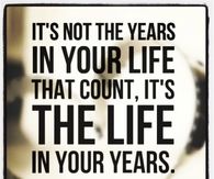 The life in your years