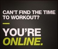 Cant find the time workout? Youre online