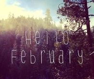 Hello February