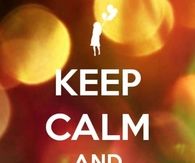 Keep calm and following my dreams