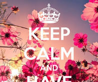 Keep calm and have fun