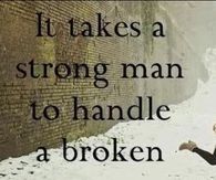 It Takes A Strong Man