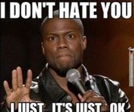 I Dont Hate You