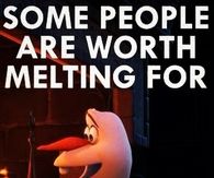 Some people are worth melting for