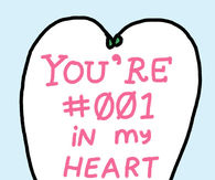 You are number 001 in my heart