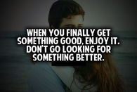 When You Finally Get Something Good