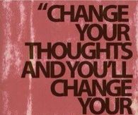 Change Your Thoughts