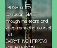 Everything happens for a reason