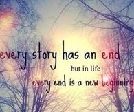 Every end is a new beginning