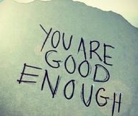 You are good enough