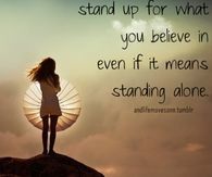 Stand up for what you believe in