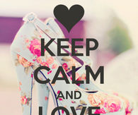 Keep calm and love high heels