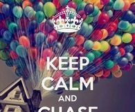 Keep calm and chase your dream
