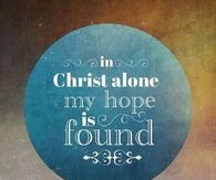 In Christ Alone my hope is found