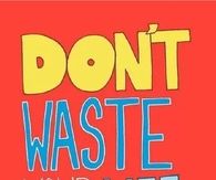 Dont waste your life