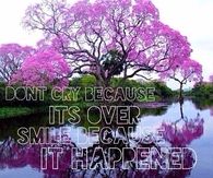 Smile because it happened