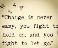 Change is never easy