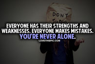 Everyone Has Their Strengths And Weaknesses