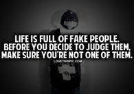 Life Is Full Of Fake People