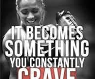 It becomes something you constantly crave