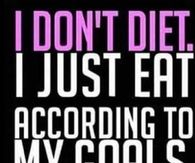 I dont diet, i just eat according to my goals