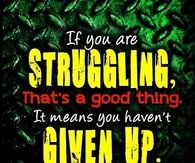If you are struggling