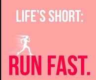 Life is short, run fast