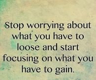 what you have to gain
