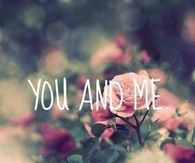you and me