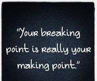 your breaking point