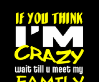 if you think im crazy