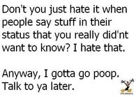 I gotta go poop
