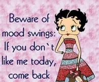 Beware of mood swings