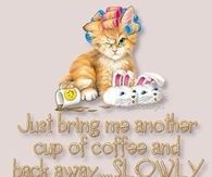 Bring me another coffee