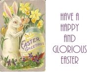Have a happy and glorious easter