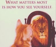 What matters most is how you see yourself
