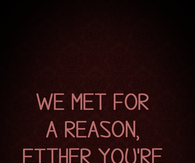 We met
