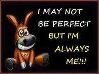 Im always me