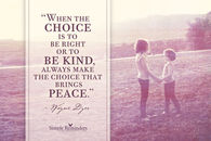 The choice that brings peace