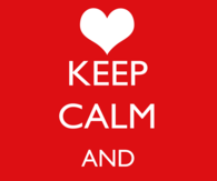 Keep calm and be in love