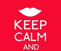 Keep calm and kiss on