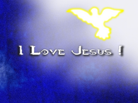 I love Jesus