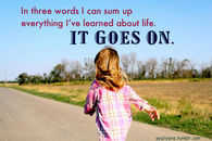 Life goes on