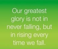 Our greatest glory