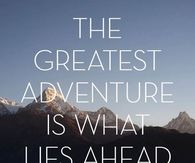 The greatest adventure