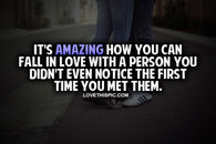 It's Amazing How You Can Fall In Love