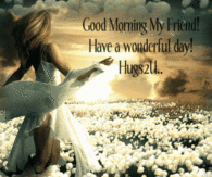 Good Morning my friend