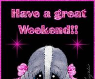 Have a great weekend