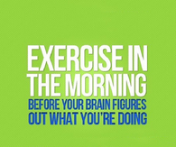 Exercise in the morning